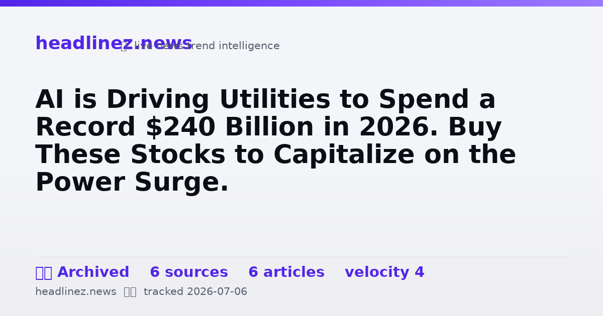 Visual summary for AI is Driving Utilities to Spend a Record $240 Billion in 2026. Buy These Stocks to Capitalize on the Power Surge.