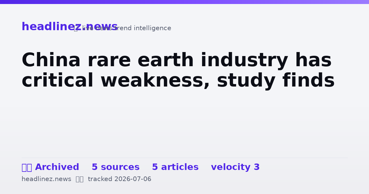Visual summary for China rare earth industry has critical weakness, study finds