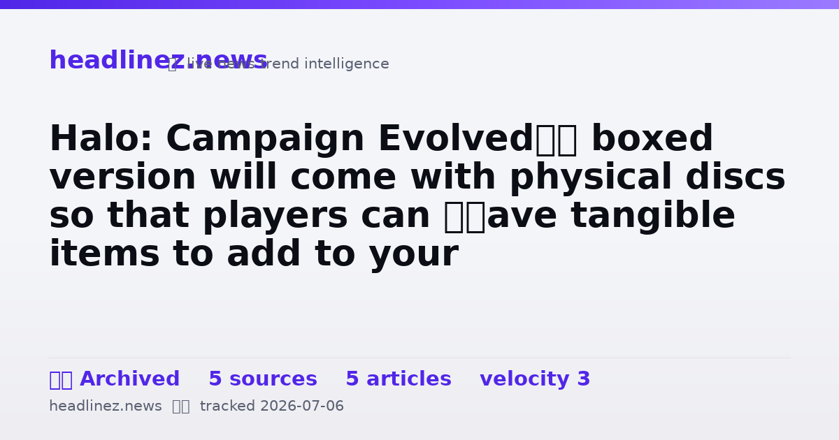 Visual summary for Halo: Campaign Evolved’s boxed version will come with physical discs so that players can ‘have tangible items to add to your collection’