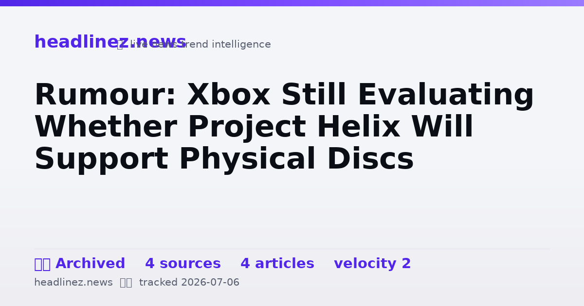 Visual summary for Rumour: Xbox Still Evaluating Whether Project Helix Will Support Physical Discs