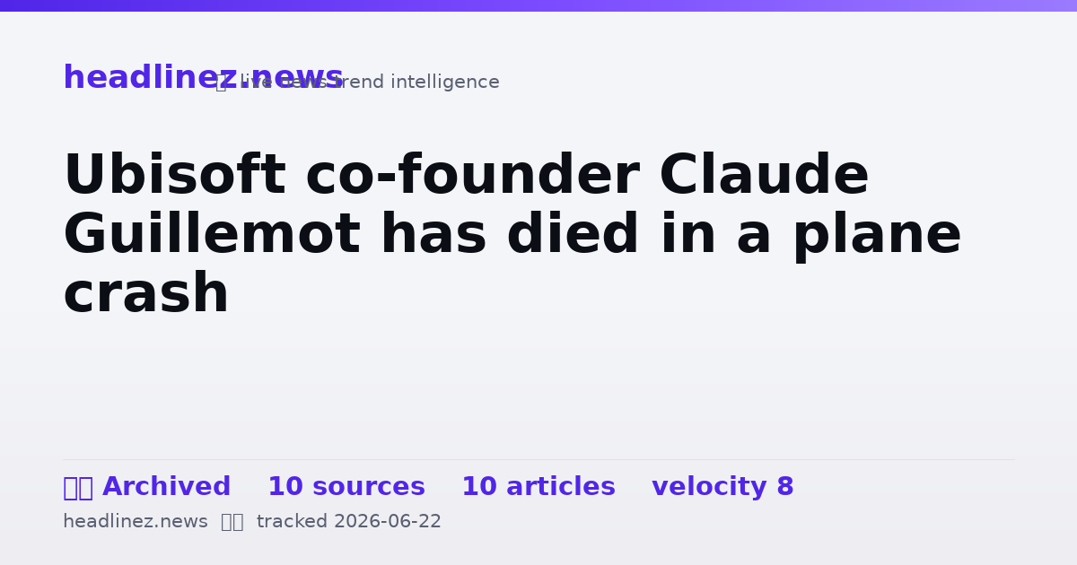 Visual summary for Ubisoft co-founder Claude Guillemot has died in a plane crash
