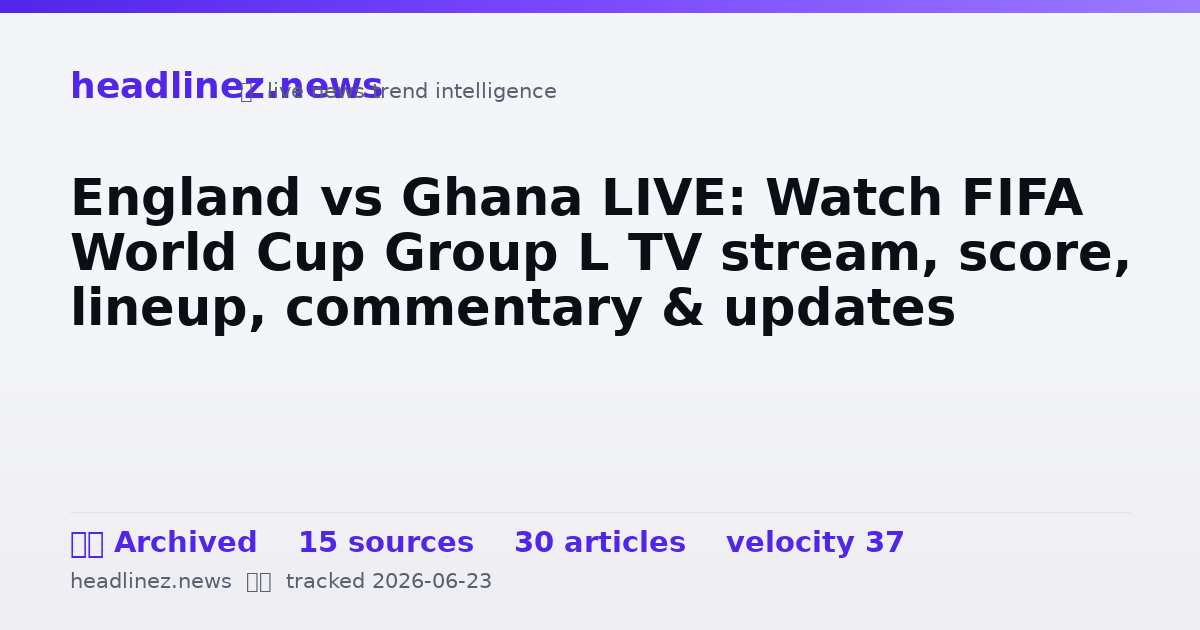 Visual summary for England vs Ghana LIVE: Watch FIFA World Cup Group L TV stream, score, lineup, commentary & updates