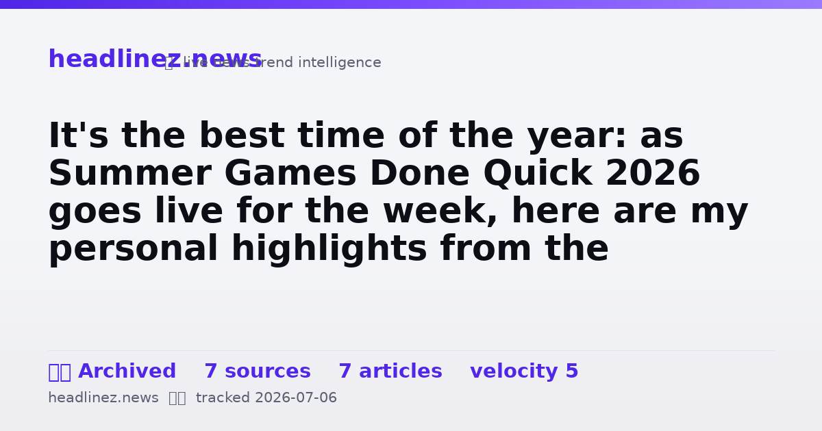 Visual summary for It's the best time of the year: as Summer Games Done Quick 2026 goes live for the week, here are my personal highlights from the schedule