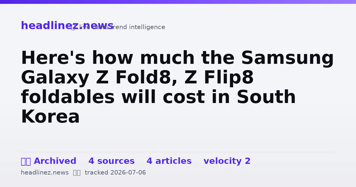 Visual summary for Here's how much the Samsung Galaxy Z Fold8, Z Flip8 foldables will cost in South Korea