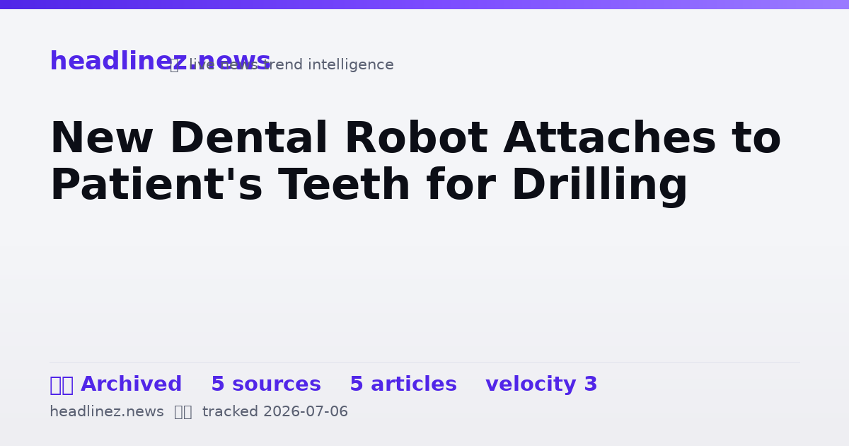 Visual summary for New Dental Robot Attaches to Patient's Teeth for Drilling