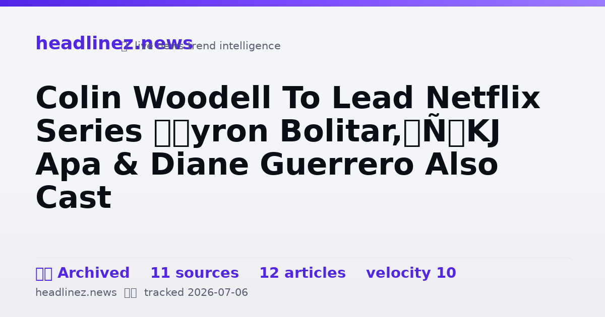 Visual summary for Colin Woodell To Lead Netflix Series ‘Myron Bolitar,’ KJ Apa & Diane Guerrero Also Cast