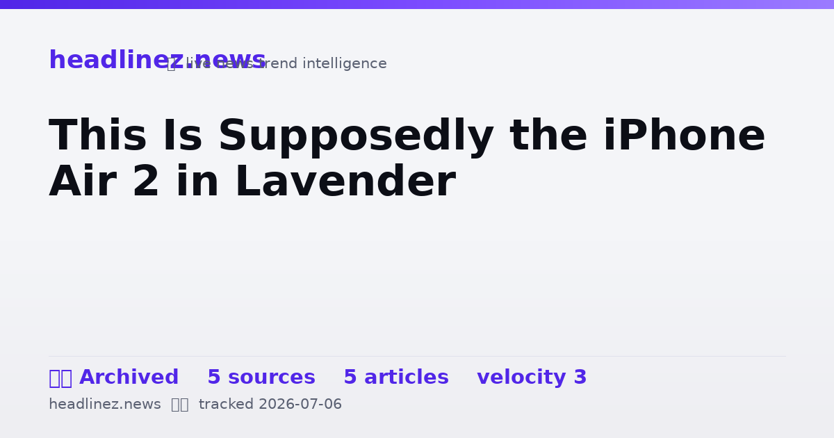 Visual summary for This Is Supposedly the iPhone Air 2 in Lavender