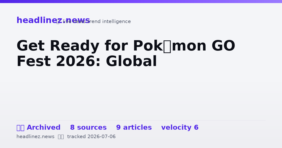 Visual summary for Get Ready for Pokémon GO Fest 2026: Global