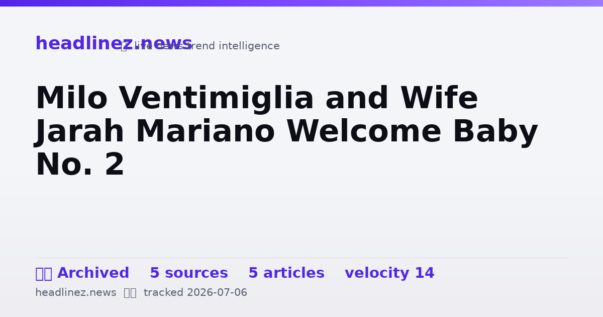 Visual summary for Milo Ventimiglia and Wife Jarah Mariano Welcome Baby No. 2