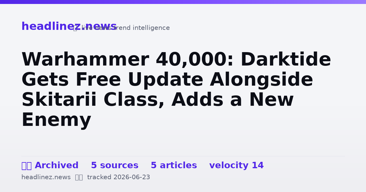 Visual summary for Warhammer 40,000: Darktide Gets Free Update Alongside Skitarii Class, Adds a New Enemy