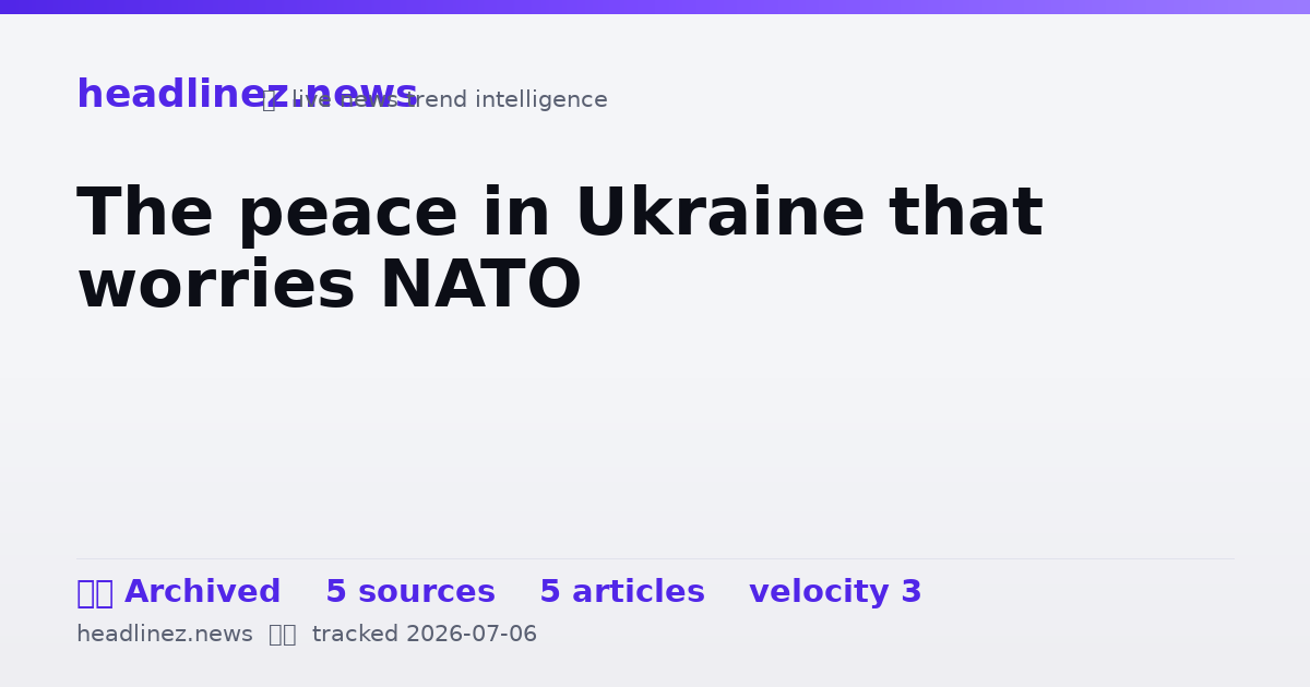 Visual summary for The peace in Ukraine that worries NATO