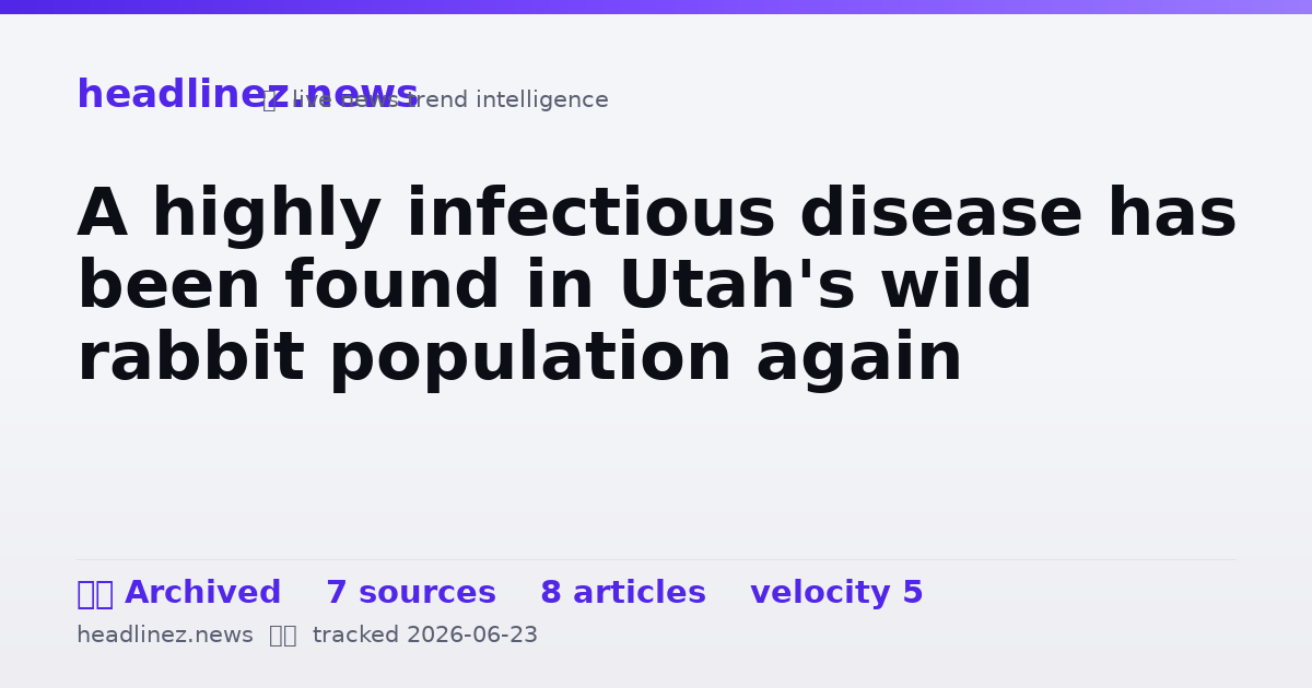 Visual summary for A highly infectious disease has been found in Utah's wild rabbit population again