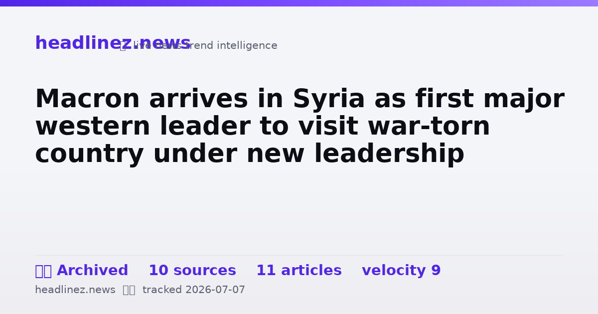 Visual summary for Macron arrives in Syria as first major western leader to visit war-torn country under new leadership