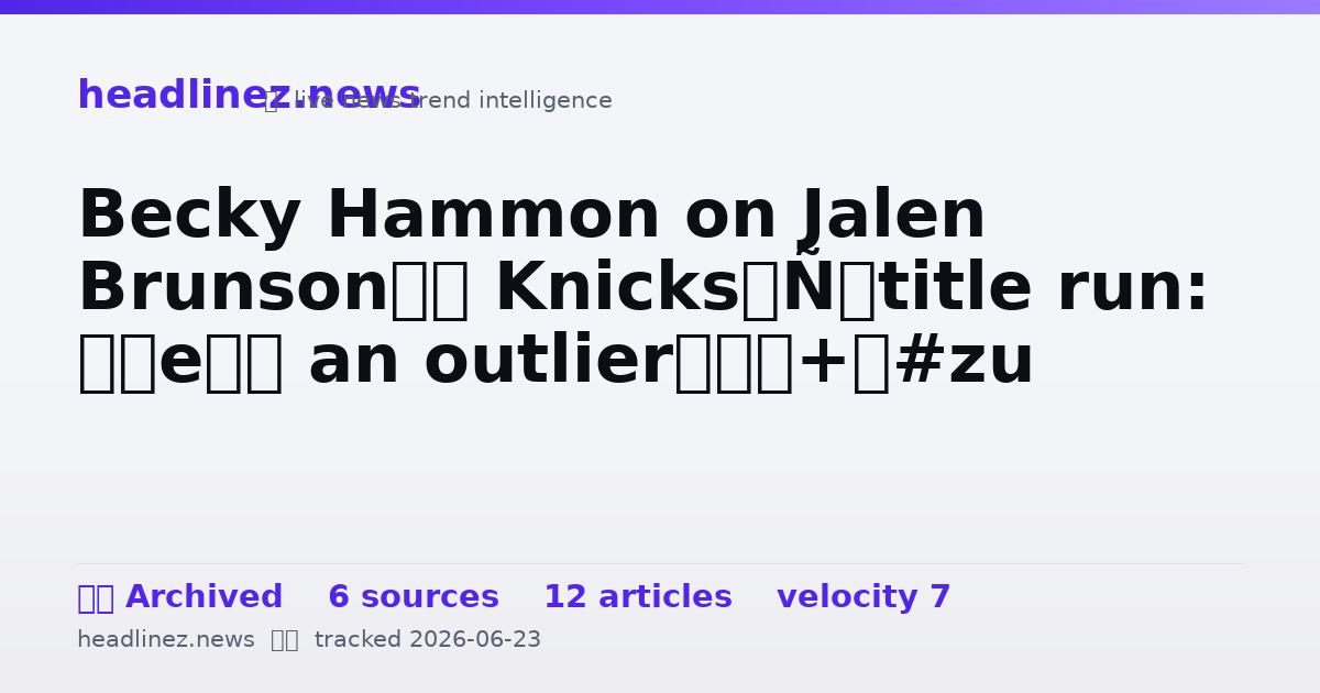Visual summary for Becky Hammon on Jalen Brunson’s Knicks’ title run: ‘He’s an outlier’