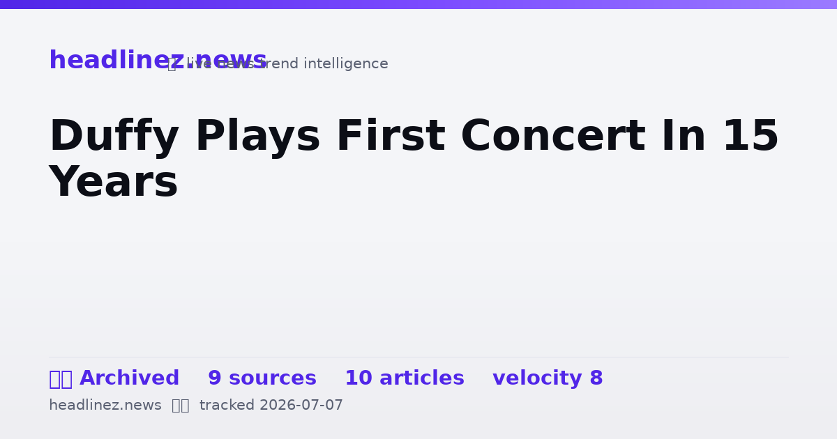 Visual summary for Duffy Plays First Concert In 15 Years