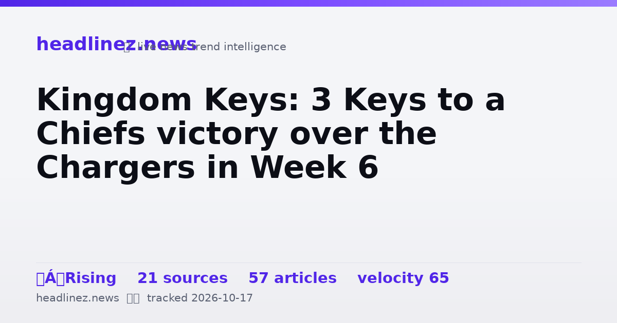Visual summary for Kingdom Keys: 3 Keys to a Chiefs victory over the Chargers in Week 6