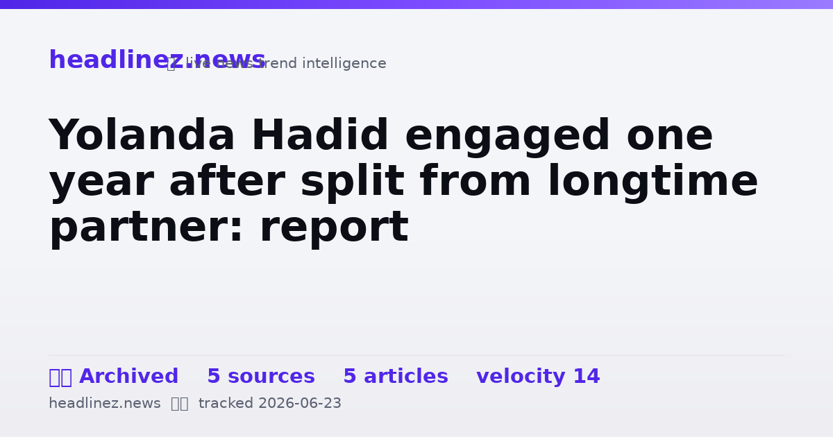 Visual summary for Yolanda Hadid engaged one year after split from longtime partner: report