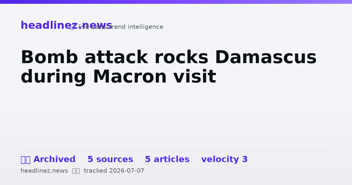 Visual summary for Bomb attack rocks Damascus during Macron visit