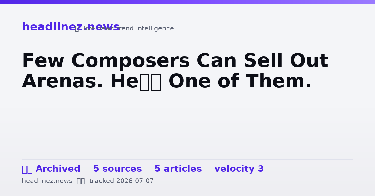 Visual summary for Few Composers Can Sell Out Arenas. He’s One of Them.