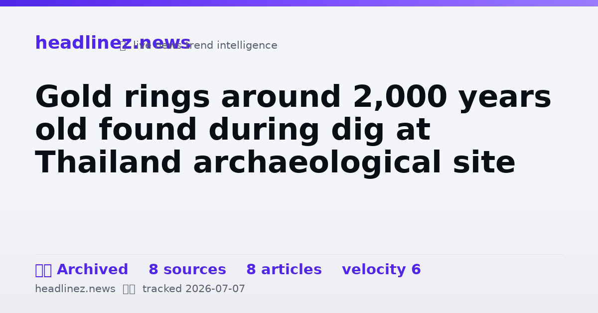 Visual summary for Gold rings around 2,000 years old found during dig at Thailand archaeological site