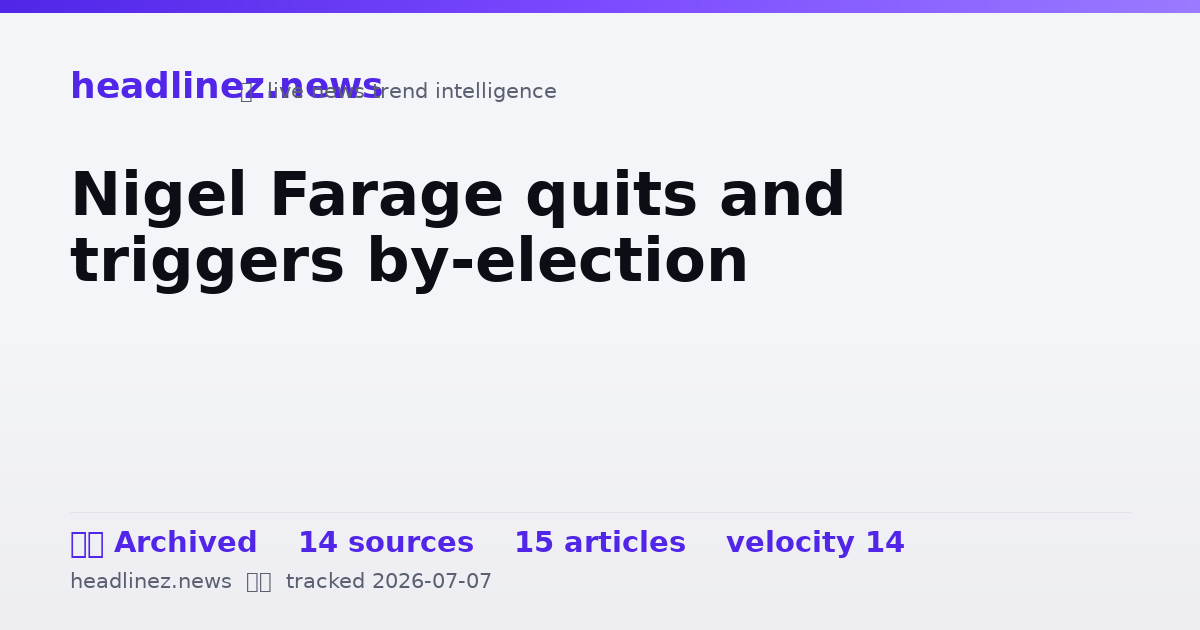 Visual summary for Nigel Farage quits and triggers by-election