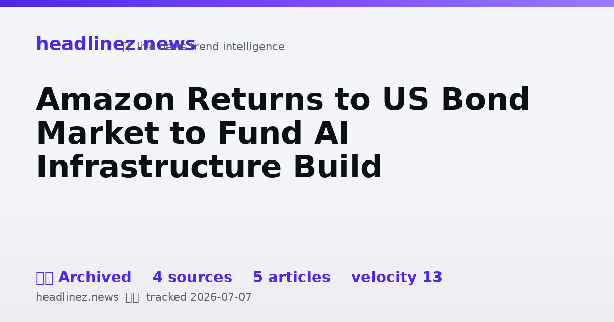 Visual summary for Amazon Returns to US Bond Market to Fund AI Infrastructure Build