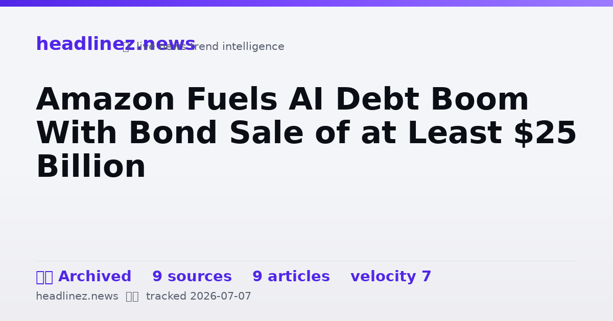 Visual summary for Amazon Fuels AI Debt Boom With Bond Sale of at Least $25 Billion