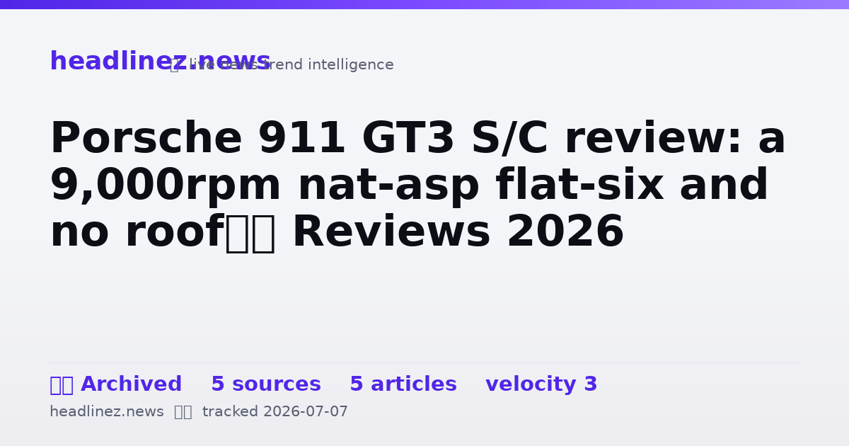 Visual summary for Porsche 911 GT3 S/C review: a 9,000rpm nat-asp flat-six and no roof… Reviews 2026
