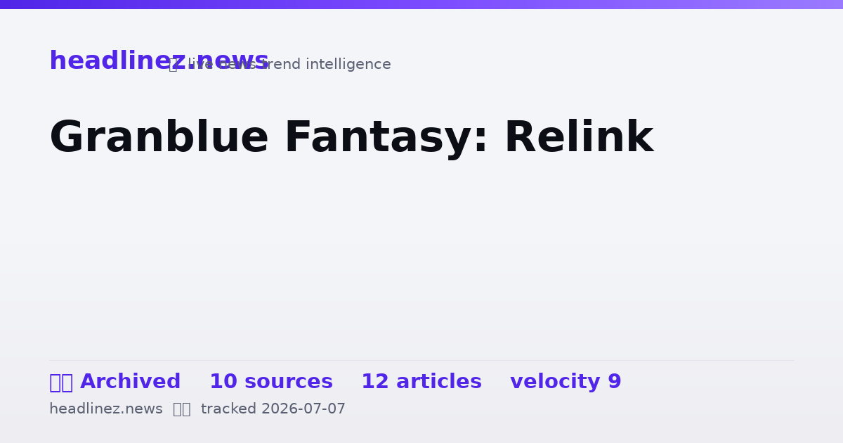 Visual summary for Granblue Fantasy: Relink