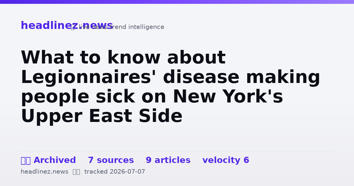 Visual summary for What to know about Legionnaires' disease making people sick on New York's Upper East Side