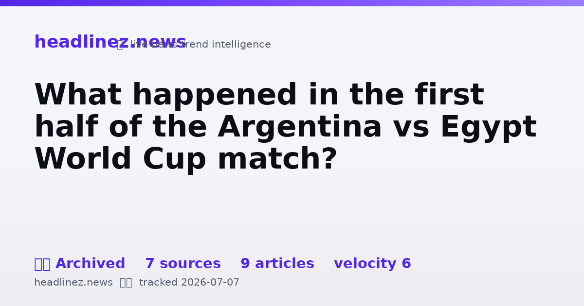 Visual summary for What happened in the first half of the Argentina vs Egypt World Cup match?