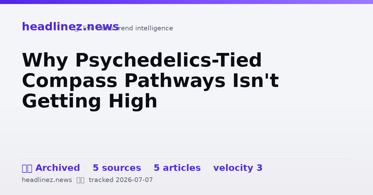 Visual summary for Why Psychedelics-Tied Compass Pathways Isn't Getting High