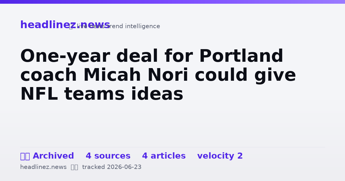 Visual summary for One-year deal for Portland coach Micah Nori could give NFL teams ideas
