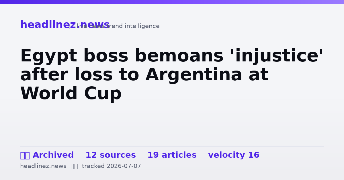 Visual summary for Egypt boss bemoans 'injustice' after loss to Argentina at World Cup