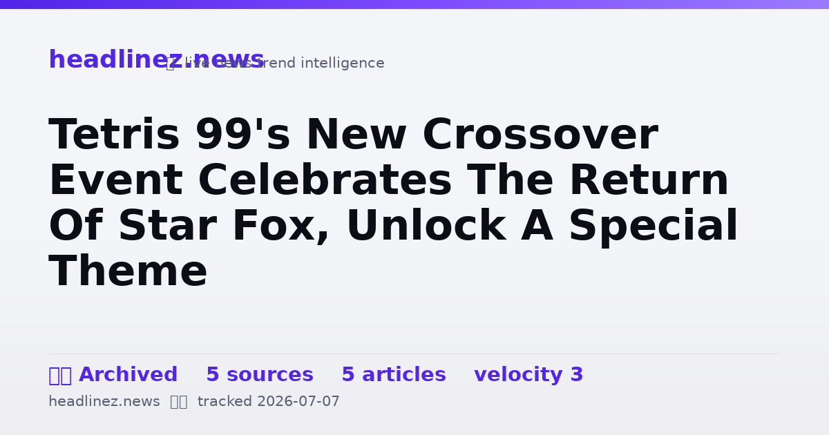 Visual summary for Tetris 99's New Crossover Event Celebrates The Return Of Star Fox, Unlock A Special Theme