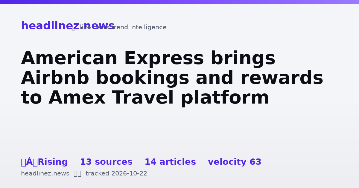 Visual summary for American Express brings Airbnb bookings and rewards to Amex Travel platform