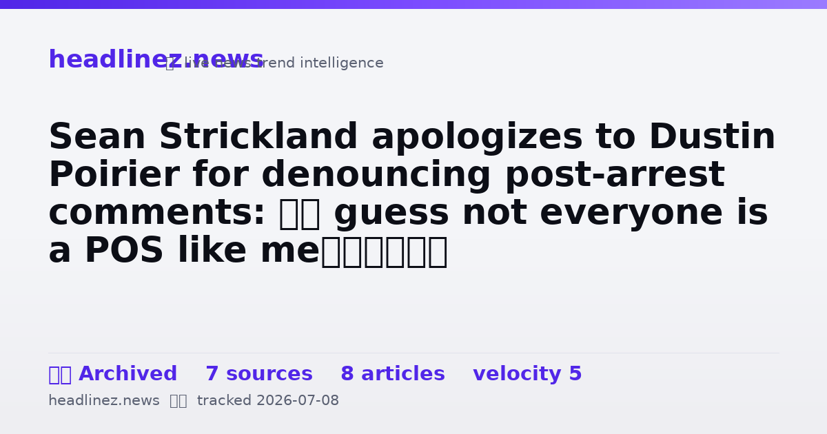Visual summary for Sean Strickland apologizes to Dustin Poirier for denouncing post-arrest comments: ‘I guess not everyone is a POS like me’
