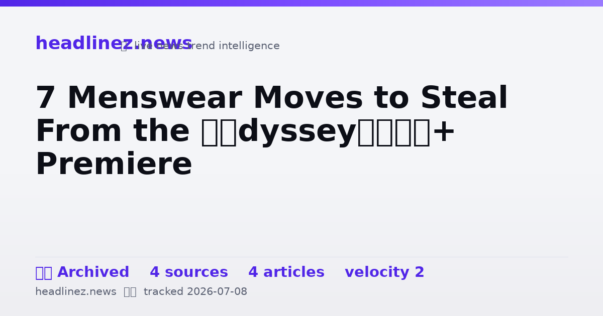 Visual summary for 7 Menswear Moves to Steal From the ‘Odyssey’ Premiere