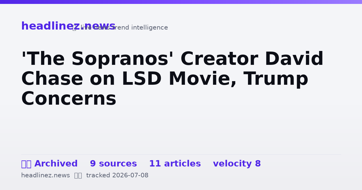 Visual summary for 'The Sopranos' Creator David Chase on LSD Movie, Trump Concerns