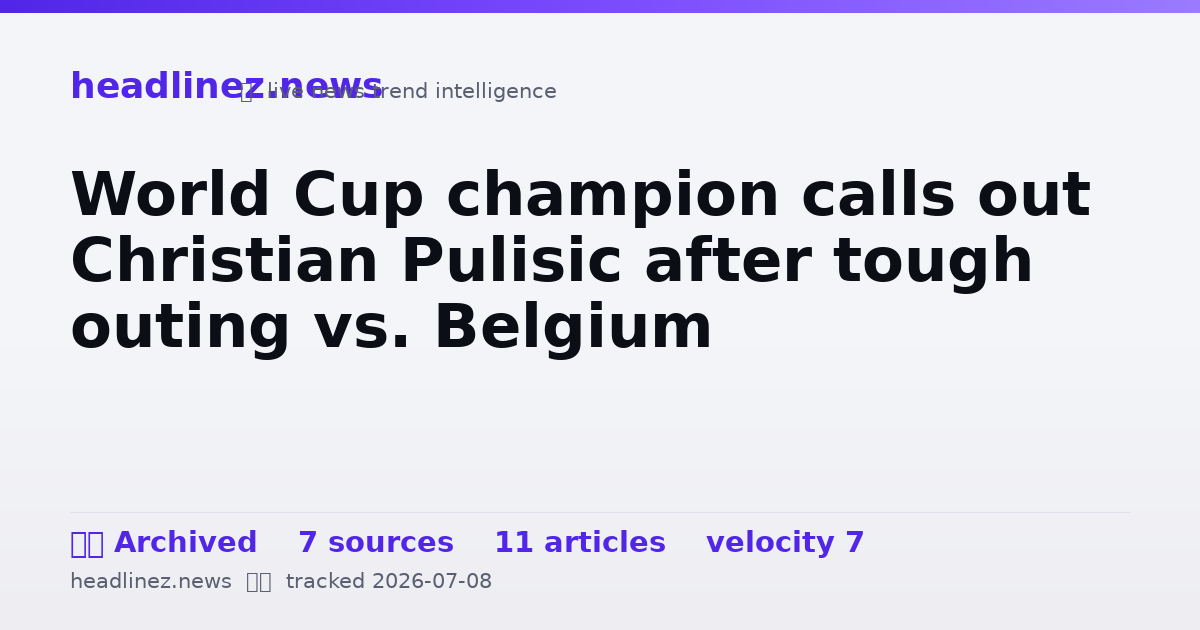 Visual summary for World Cup champion calls out Christian Pulisic after tough outing vs. Belgium