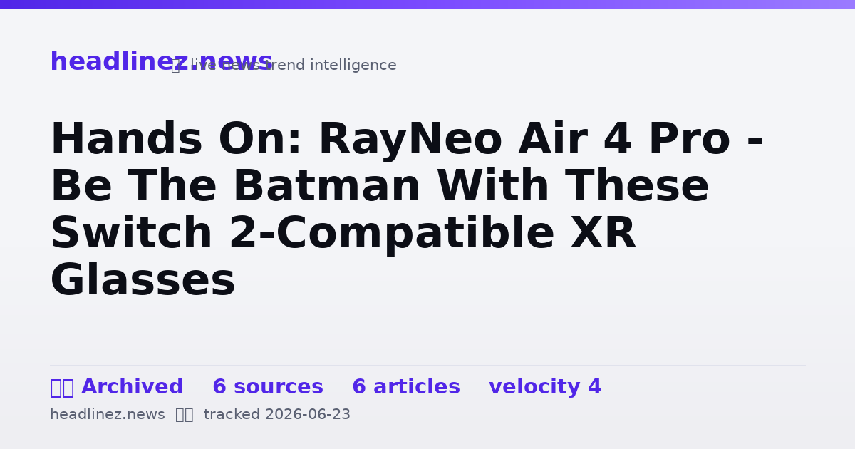 Visual summary for Hands On: RayNeo Air 4 Pro - Be The Batman With These Switch 2-Compatible XR Glasses