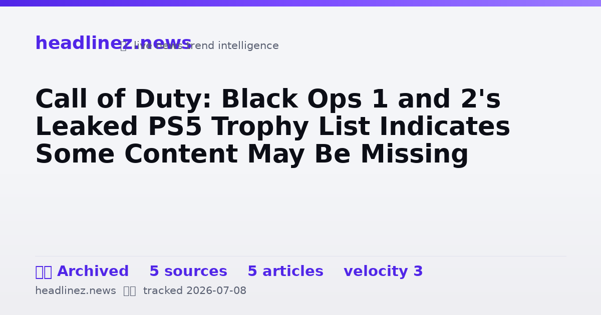 Visual summary for Call of Duty: Black Ops 1 and 2's Leaked PS5 Trophy List Indicates Some Content May Be Missing