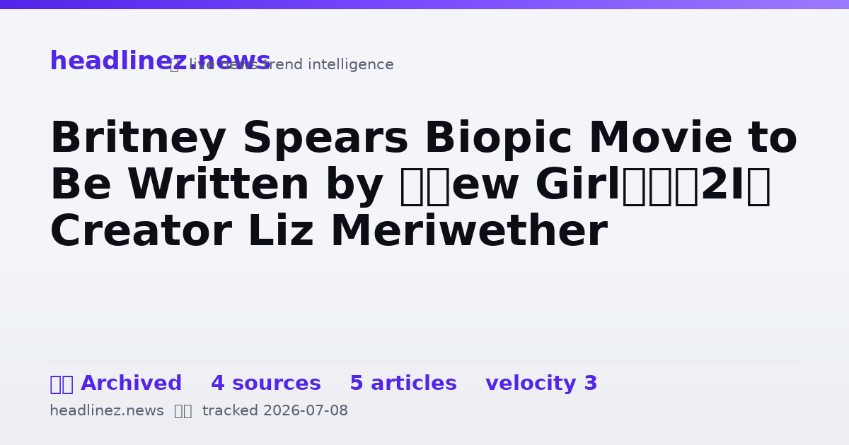 Visual summary for Britney Spears Biopic Movie to Be Written by ‘New Girl’ Creator Liz Meriwether