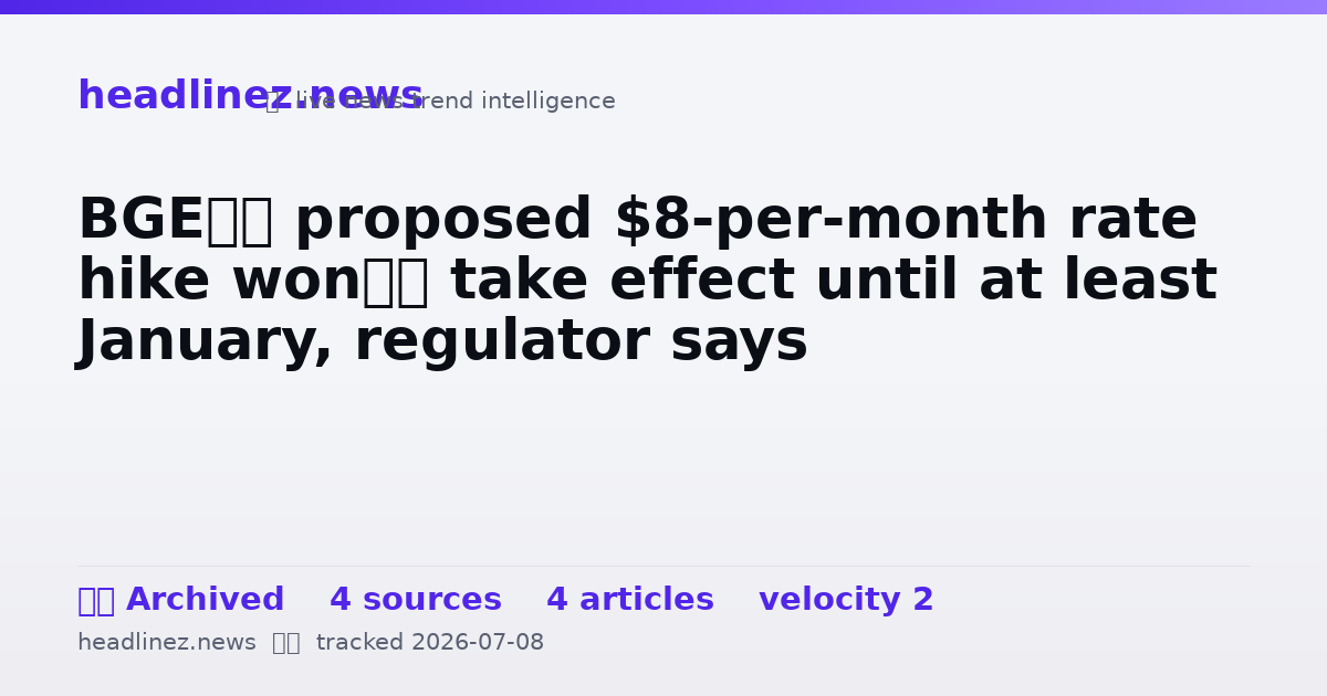 Visual summary for BGE’s proposed $8-per-month rate hike won’t take effect until at least January, regulator says