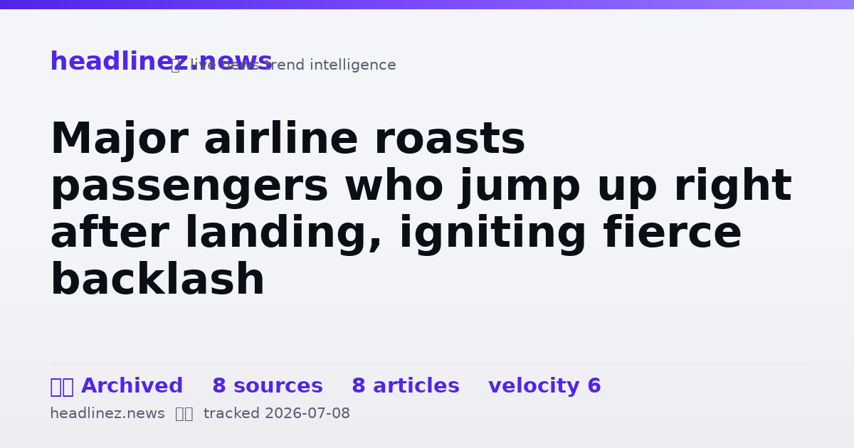 Visual summary for Major airline roasts passengers who jump up right after landing, igniting fierce backlash