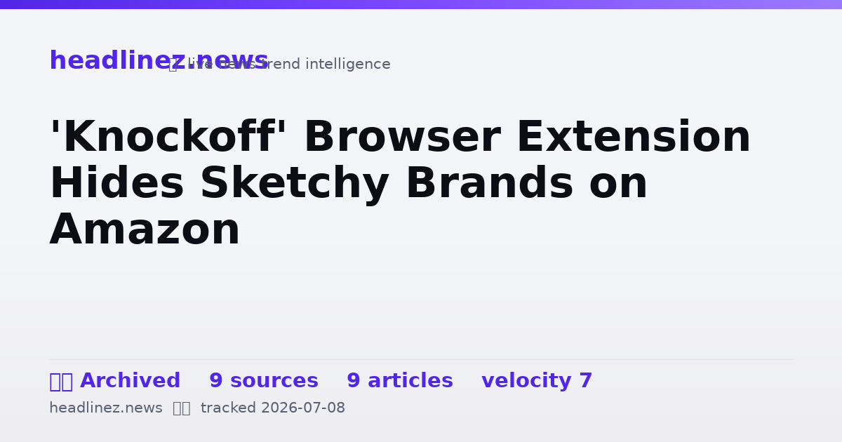 Visual summary for 'Knockoff' Browser Extension Hides Sketchy Brands on Amazon