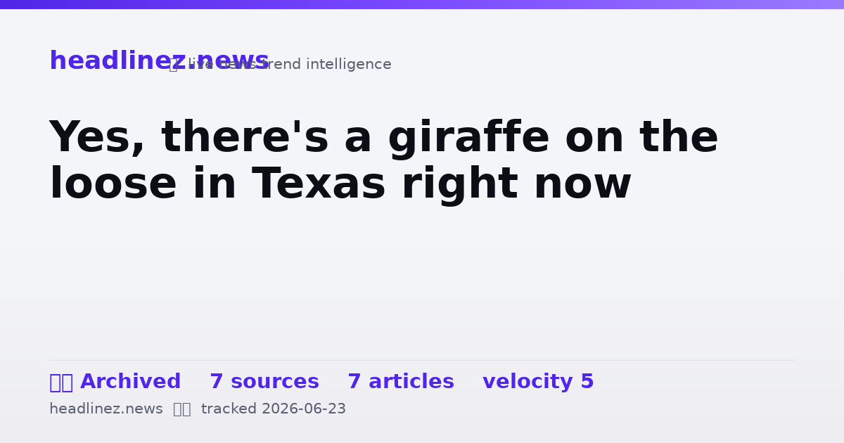 Visual summary for Yes, there's a giraffe on the loose in Texas right now