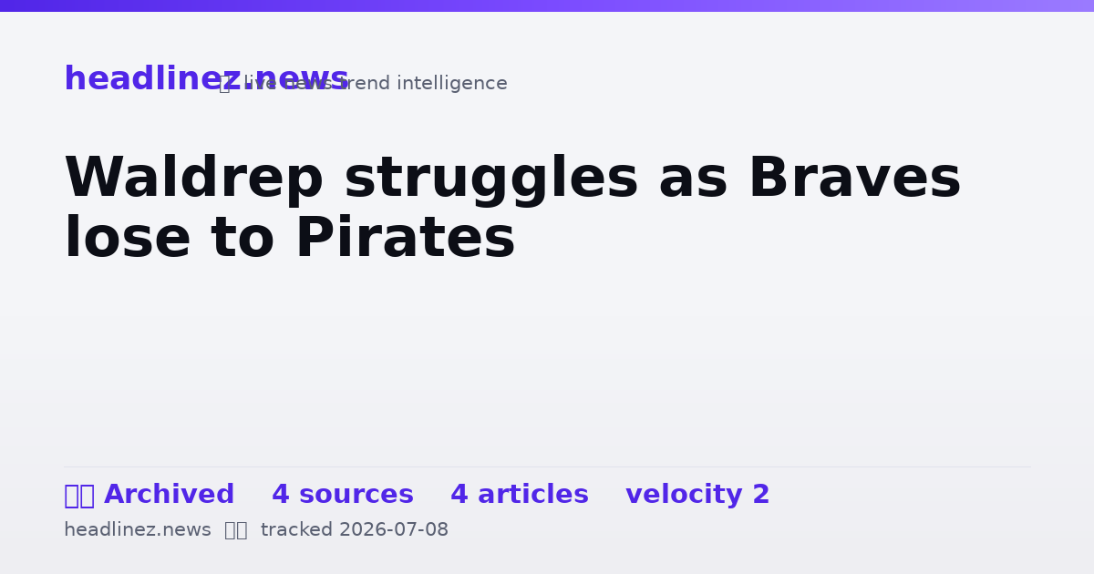 Visual summary for Waldrep struggles as Braves lose to Pirates