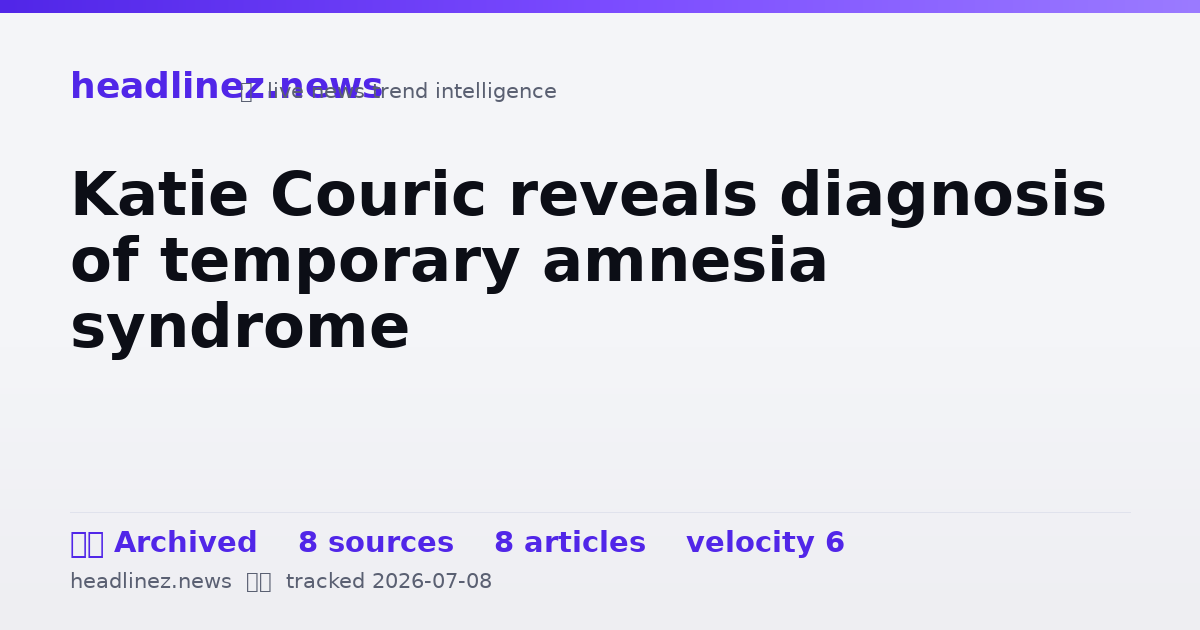 Visual summary for Katie Couric reveals diagnosis of temporary amnesia syndrome