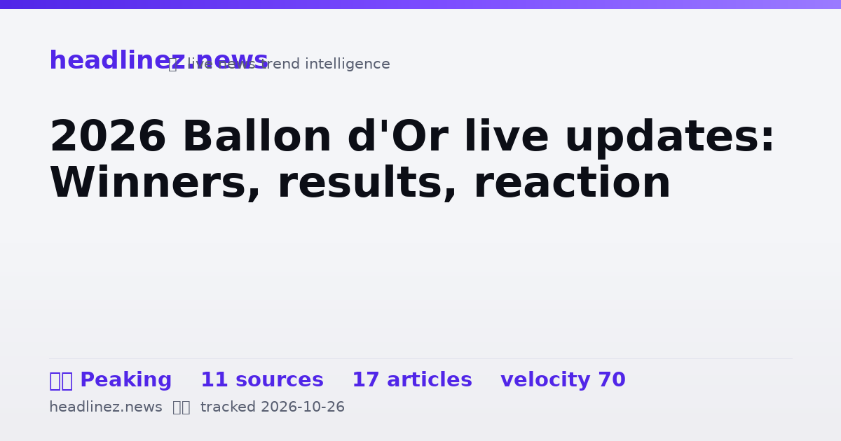 Visual summary for 2026 Ballon d'Or live updates: Winners, results, reaction